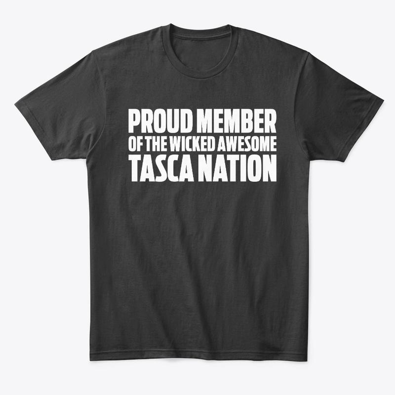 Proud Member of the Tasca Nation